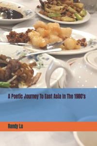 Poetic Journey To East Asia In The 1980's