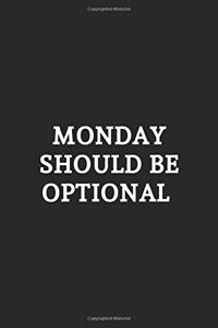 Monday Should Be Optional