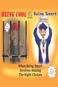 Being Cool vs. Being Smart