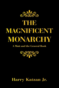 The Magnificent Monarchy