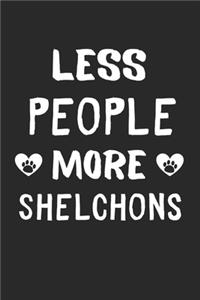 Less People More Shelchons