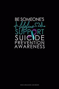 Be Someone Lifeline - Support Suicide Prevention Awareness