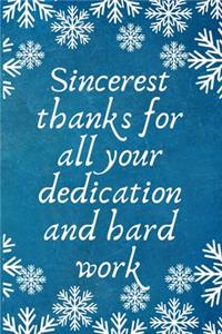 Sincerest thanks for all your dedication and hard work