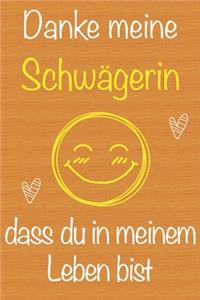 Danke meine Schwägerin, dass du in meinem Leben bist