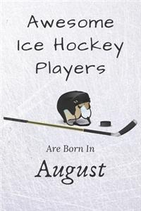 Awesome Ice Hockey Players Are Born In August