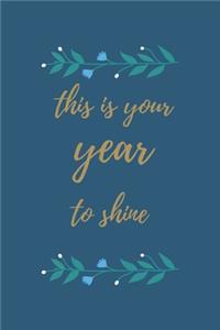2020 this is your year to shine notebook planner journal
