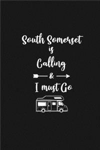 South Somerset is Calling and I Must Go