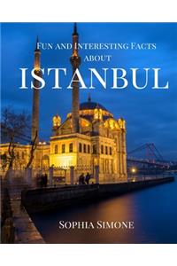 Fun and Interesting Facts about Istanbul