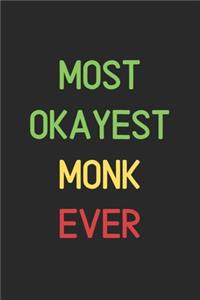 Most Okayest Monk Ever