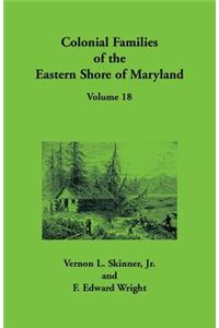 Colonial Families of the Eastern Shore of Maryland, Volume 18