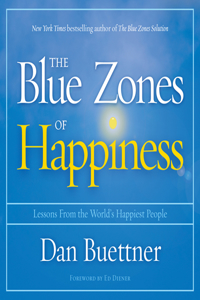 The Blue Zones of Happiness