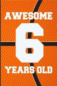 Awesome 6 Years Old