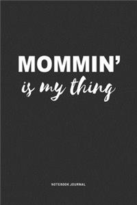 Mommin' Is My Thing