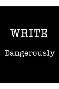 Write Dangerously