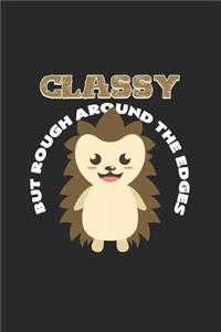 Classy but rough