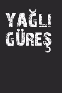 Yagli Gures 120 Page Notebook Lined Journal for Turkish Oil Wrestling Lovers