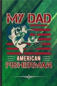 My Dad American Fisherman
