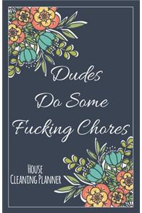 Dudes Do Some Fucking Chores
