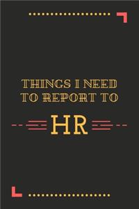 Things I Need To Report To HR