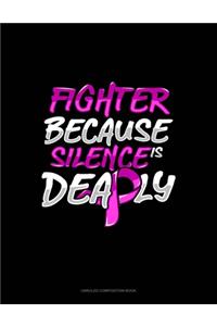 Fighter Because Silence Is Deadly