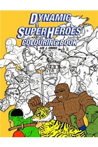 Dynamic Superheroes Colouring Book