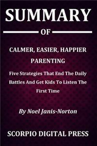 Summary Of Calmer, Easier, Happier Parenting