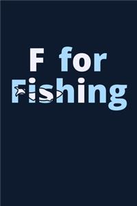 F for Fishing
