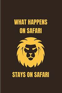 What Happens On Safari Stays On Safari