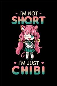 I'm Not Short I'm Just Chibi