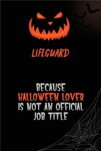 Lifeguard Because Halloween Lover Is Not An Official Job Title