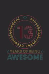 13 Years Of Being Awesome