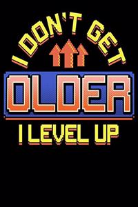I Don't Get Older I Level Up: I Don't Get Older I Level Up Gamer Birthday Gaming Kid Blank Anime Manga Comic Book Notebook (130 Comic Template Pages, 8.5" x 11")