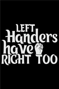 Left Handers Have Right Too