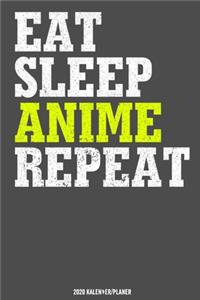 Eat Sleep Anime Repeat Kalender 2020