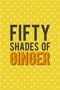 Fifty Shades Of Ginger