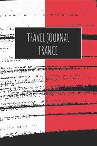 Travel Journal France: 6x9 Travel Notebook or Diary with prompts, Checklists and Bucketlists perfect gift for your Trip to France for every Traveler