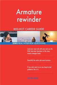 Armature rewinder RED-HOT Career Guide; 2582 REAL Interview Questions