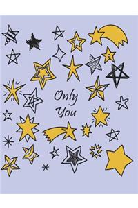 Only you: You are my star on purple cover and Dot Graph Line Sketch pages, Extra large (8.5 x 11) inches, 110 pages, White paper, Sketch, Draw and Paint