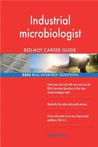 Industrial microbiologist RED-HOT Career Guide; 2583 REAL Interview Questions
