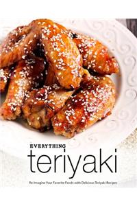 Everything Teriyaki