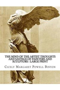 The Mind of the Artist Thoughts and Sayings of Painters and Sculptors