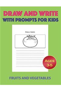 Draw and Write With Prompts For Kids-Fruits and Vegetables