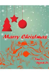 Marry Christmas Time To Sketch It