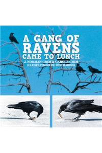 Gang of Ravens Came to Lunch