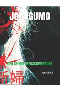 State of the Art: Der Spinne Menschwerdung (Jorogumo)