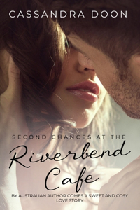 Second Chances at the Riverbend Cafe