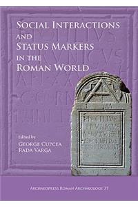 Social Interactions and Status Markers in the Roman World