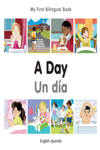 My First Bilingual Book-A Day (English-Spanish)
