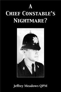 Chief Constable's Nightmare?