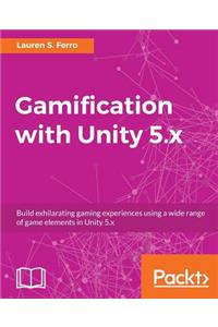 Gamification with Unity 5.x